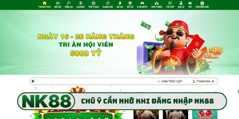 Chú ý cần nhớ khi thực hiện đăng nhập NK88