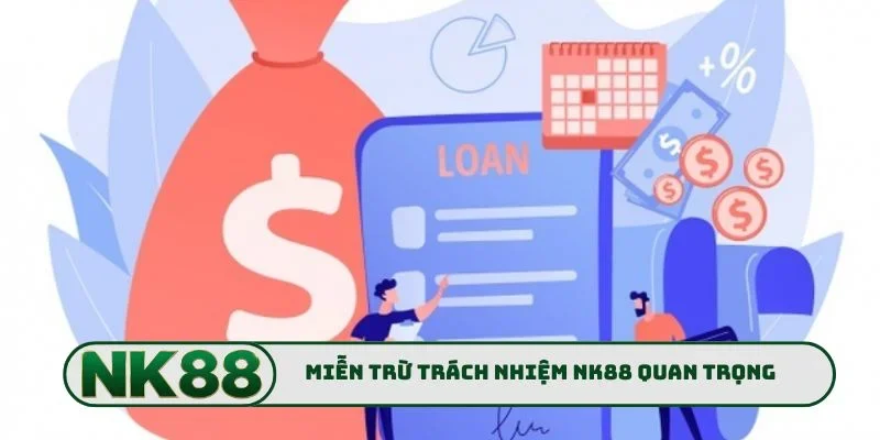 Miễn trừ trách nhiệm NK88 quan trọng
